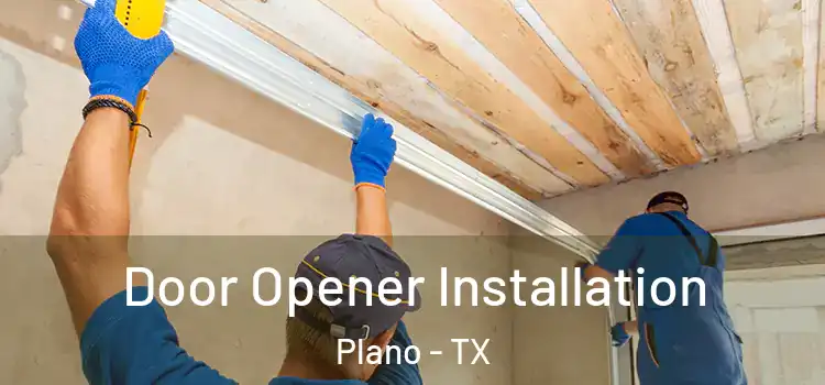 Door Opener Installation Plano - TX