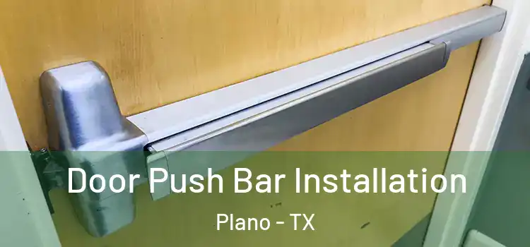 Door Push Bar Installation Plano - TX