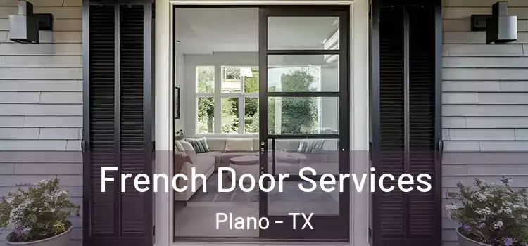 French Door Services Plano - TX