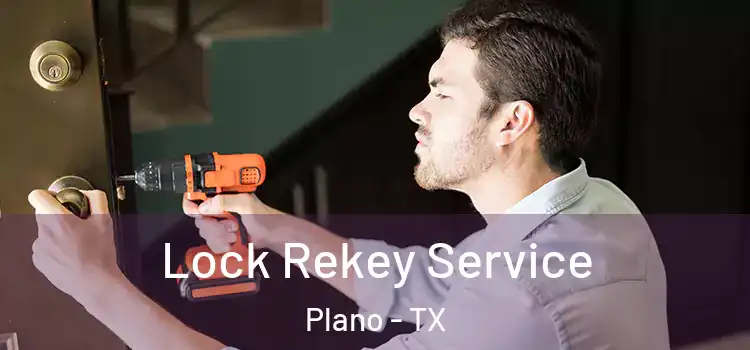 Lock Rekey Service Plano - TX
