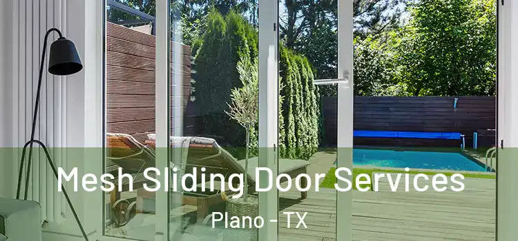Mesh Sliding Door Services Plano - TX