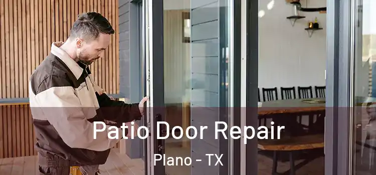 Patio Door Repair Plano - TX